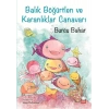 Balık Böğürtlen ve Karanlıklar Canavarı
