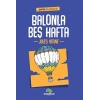 Balonla Beş Hafta