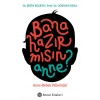 Bana Hazır mısın Anne? - Anne-Bebek Psikolojisi