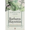 Barbaros Hayrettin Denizlerin Kartalı