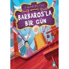 Barbaros’la Bir Gün