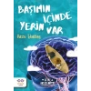Başımın İçinde Yerin Var