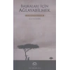 Başkaları İçin Ağlayabilmek