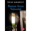 Baştan Sona Yalnızlık
