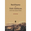Batılılaşma ve Türk Edebiyatı-Lale Devrinden Tanzimata Yenileşme