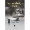 Bayburt - İsviçre Hattı