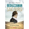 Bediüzzaman Said Nursi Yeni Bilgi ve Belgelerle