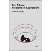 Ben Aslında Problemden Kaçıyordum