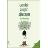 Ben Bir Zeytin Ağacıyım