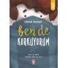 Ben de Korkuyorum