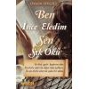 Ben İnce Eledim Sen Sık Oku