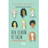 Ben Kendim ve Saçım - 26 Kadın Takıntılarını Çözüyor