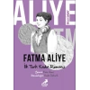 Ben Kimim? - İlk Türk Kadın Romancı Fatma Aliye