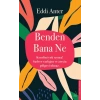 Benden Bana Ne