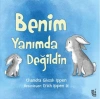 Benim Yanımda Değildin