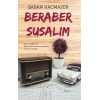 Beraber Susalım