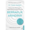 Berraklık Arındırır - Yenilenmiş Enerji, Manevi Tatmin ve Duygusal İyileşmeye Kavuşmak İçin 12 Adım