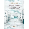 Beyaz Yollar Mavi Deniz