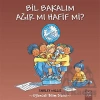 Bil Bakalım Ağır mı Hafif mi?