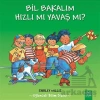 Bil Bakalım Hızlı mı Yavaş mı?