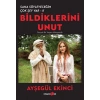 Bildiklerini Unut