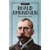 Bilime Yön Verenler: Roald Amundsen