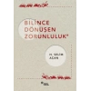 Bilince Dönüşen Zorunluluk