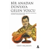Bir Anadan Dünyaya Gelen Yolcu