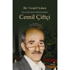 Bir Cemil Adam  Sevenlerinin Kaleminden Cemil çiftçi
