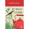 Bir Deliyle Evlendim