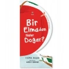 Bir Elmadan Neler Doğar?