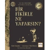 Bir Fikirle Ne Yaparsın?