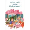 Bir Gün Büyüyeceksin