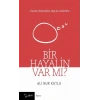 Bir Hayalin Var Mı?