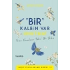 Bir Kalbin Var Unutma - Keşif Yolculukları Serisi  2