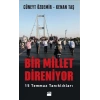 Bir Millet Direniyor 15 Temmuz Tanıklıkları