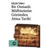 Bir Osmanlı Müftüsünün Gözünden Atina Tarihi