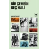 Bir Şehrin Beş Hali