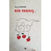 Bir Varmış...