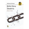 Birlik Olma İdealimiz (İttihad-ı İslam)