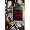 Bittiği Yerde Başlar