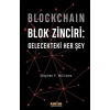 Blockchain Blok Zinciri - Gelecekteki Her Şey (Ciltli)