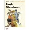 Borçlu Olduklarımız: Kurtuluş Savaşı Öyküleri-2