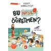 Bu Nasıl Öğretmen