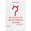 Bu Sorular Adamı Dinden Çıkarır