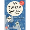 Bubu Türkan Saylanı Anlatıyor
