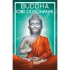 Buddha Gibi Düşünmek
