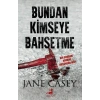Bundan Kimseye Bahsetme