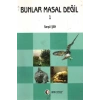 Bunlar Masal Değil 1