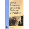 Büyük Anavatan Savaşında Stalin ve Generalleri